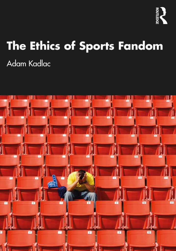 Book cover of 'The Ethics of Sports Fandom'